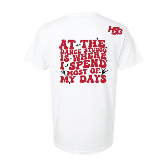 AT THE DANCE STUDIO IS WHERE I SPEND MOST OF MY DAYS (MULTI COLORS & HOODIE OPTIONS) - H5G BRANDS