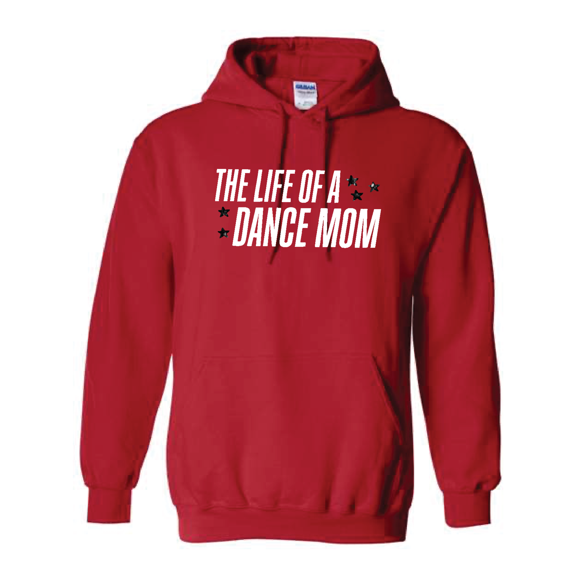 LIFE OF A DANCE MOM (MULTI COLORS & HOODIE OPTIONS) - H5G BRANDS