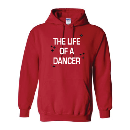 LIFE OF A DANCER (MULTI COLORS & HOODIE OPTIONS) - H5G BRANDS