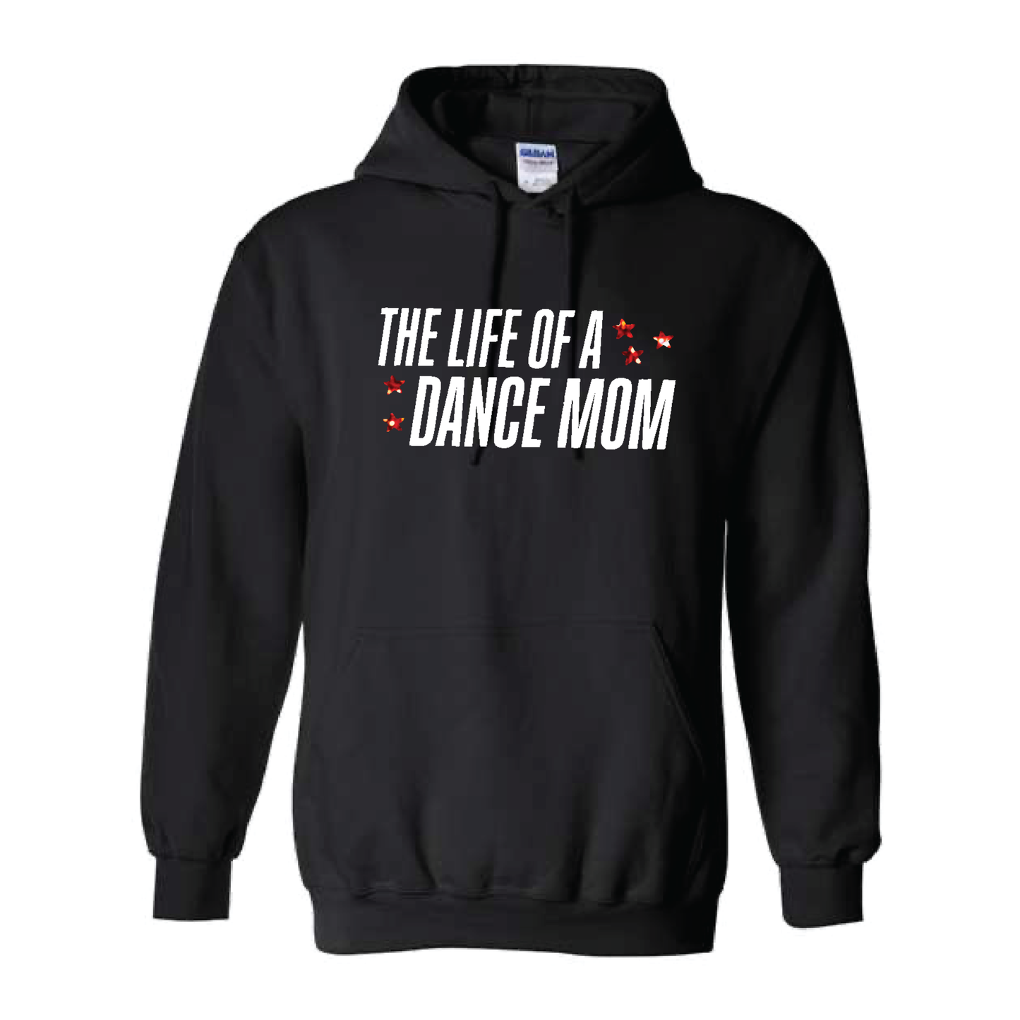 LIFE OF A DANCE MOM (MULTI COLORS & HOODIE OPTIONS) - H5G BRANDS