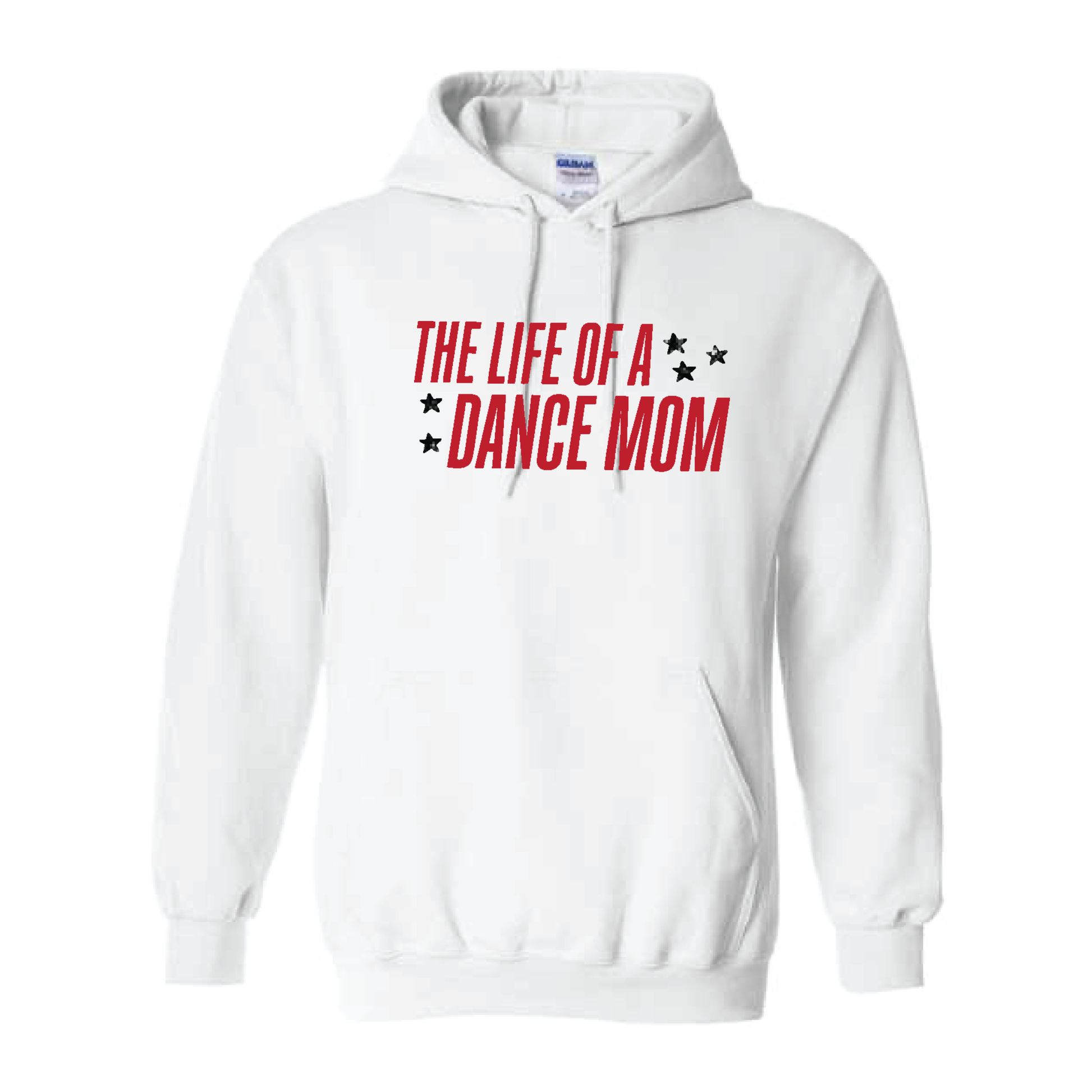 LIFE OF A DANCE MOM (MULTI COLORS & HOODIE OPTIONS) - H5G BRANDS