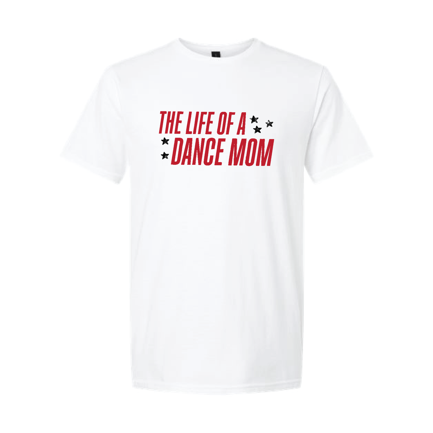 LIFE OF A DANCE MOM (MULTI COLORS & HOODIE OPTIONS) - H5G BRANDS